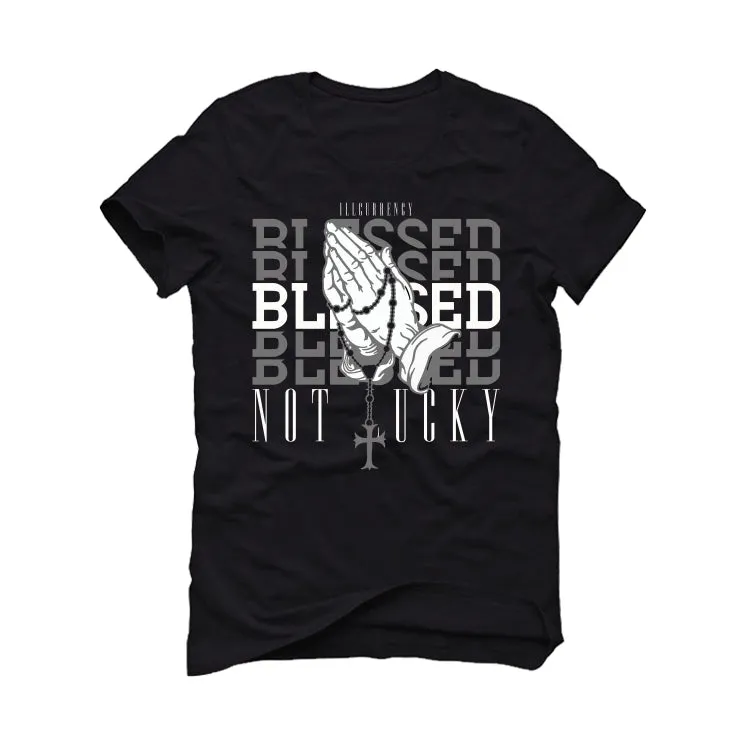 Air Jordan 3 WMNS Oreo aka Off Noir | illcurrency Black T-Shirt (Blessed not lucky)